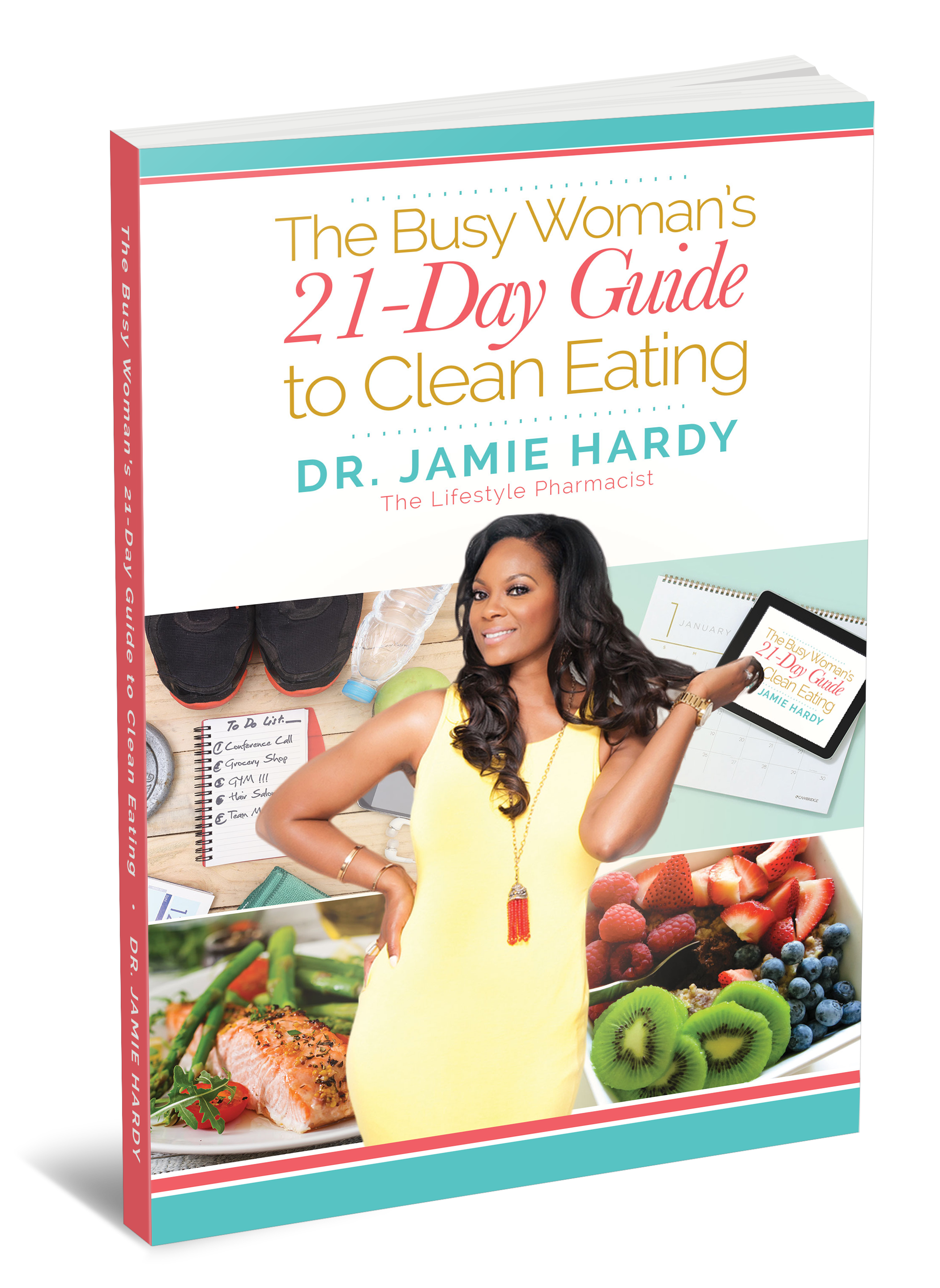 The Busy Woman's 21 Day Guide To Clean Eating